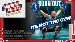 Burnout In Crossfit Its Not The Gym  Mayhem Performance Podcast  Episode 028