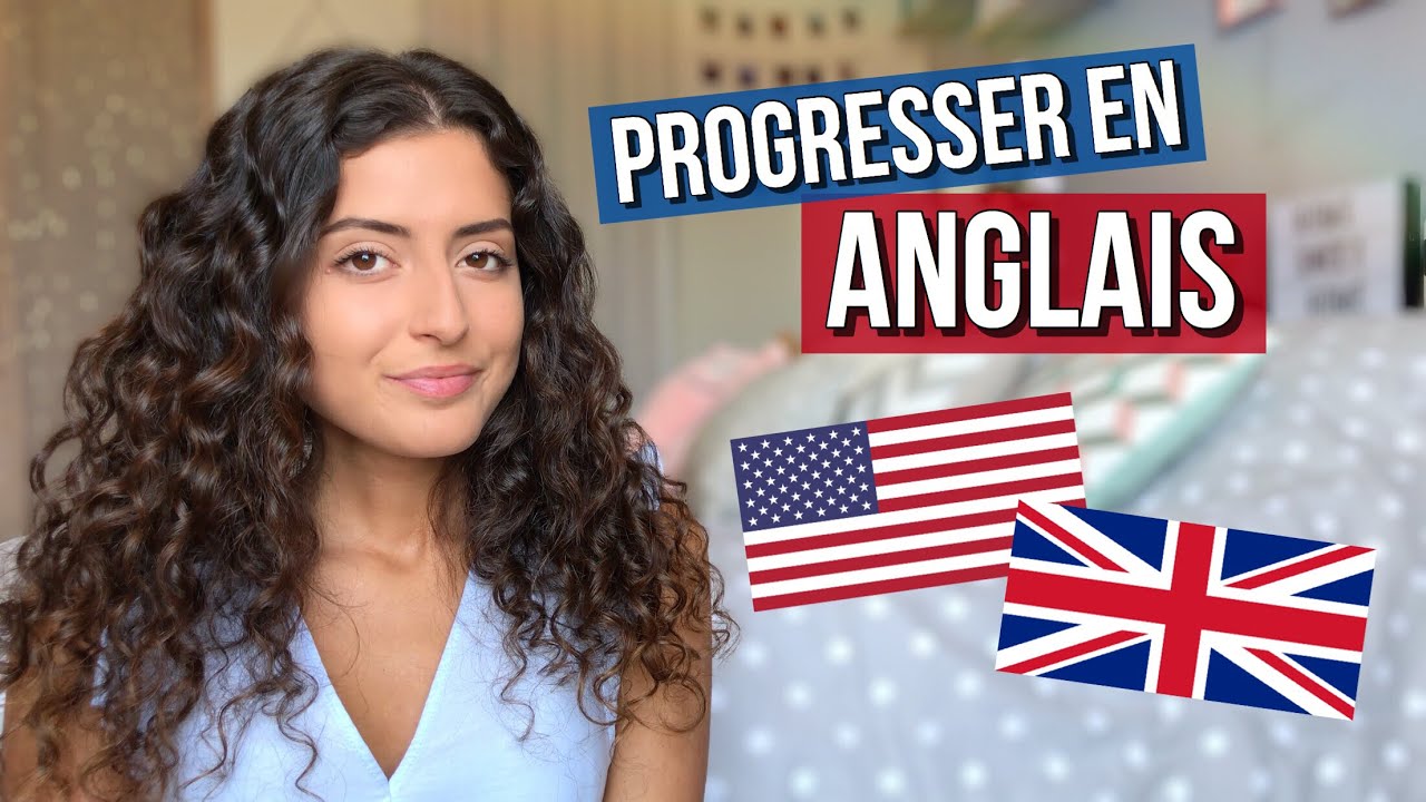 10 CONSEILS POUR PROGRESSER EN ANGLAIS