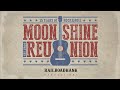 Moonshine reunion  by railroadhank productions2022