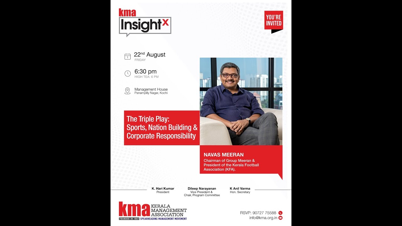 Mr. Navas Meeran | The Triple Play - Sports, Nation Building and Corporate |  KMA Insight X Series