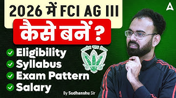 FCI AG 3  Recruitment 2026 | FCI AG 3 Syllabus, Salary, Eligibility & Exam Pattern | Sudhanshu Sir