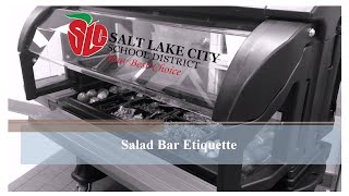 Salad Bar Etiquette - Salt Lake City School District - Child Nutrition