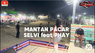 MANTAN PACAR || GANJUR TERBARU || SELVI feat LETTO AUDIO || LIVE DESA SAMAK 