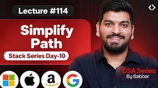 Lecture 114: Simplify Path || Stack Series Day-10