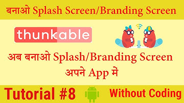 Thunkable Tutorial #8 - How to Create Splash Screen/Branding Screen in Thunkable