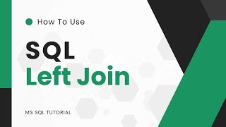 SQL LEFT JOIN | MS SQL TUTORIAL | SQL