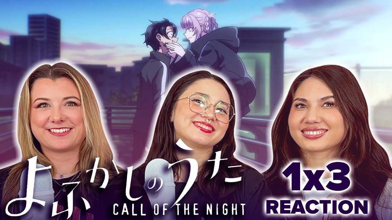 BEST GIRL AKIRA! ❤️  Call of the Night - 1x3 - A Lot Came Out