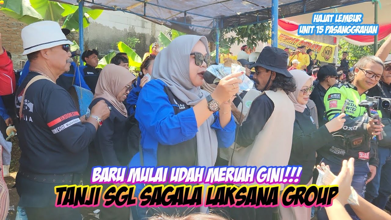 BARU MULAI UDAH MERIAH GINI!!! - TANJI SGL SAGALA LAKSANA || HAJAT LEMBUR UNIT 15 PASANGGRAHAN