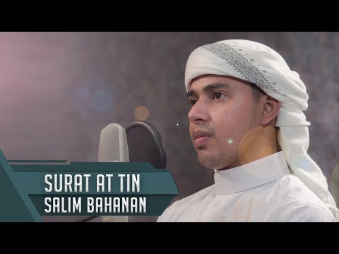 Surah At Tin 10× Beautiful Quran Recitation by Salim Bahanan #surah #quran #allah #salimbahanan