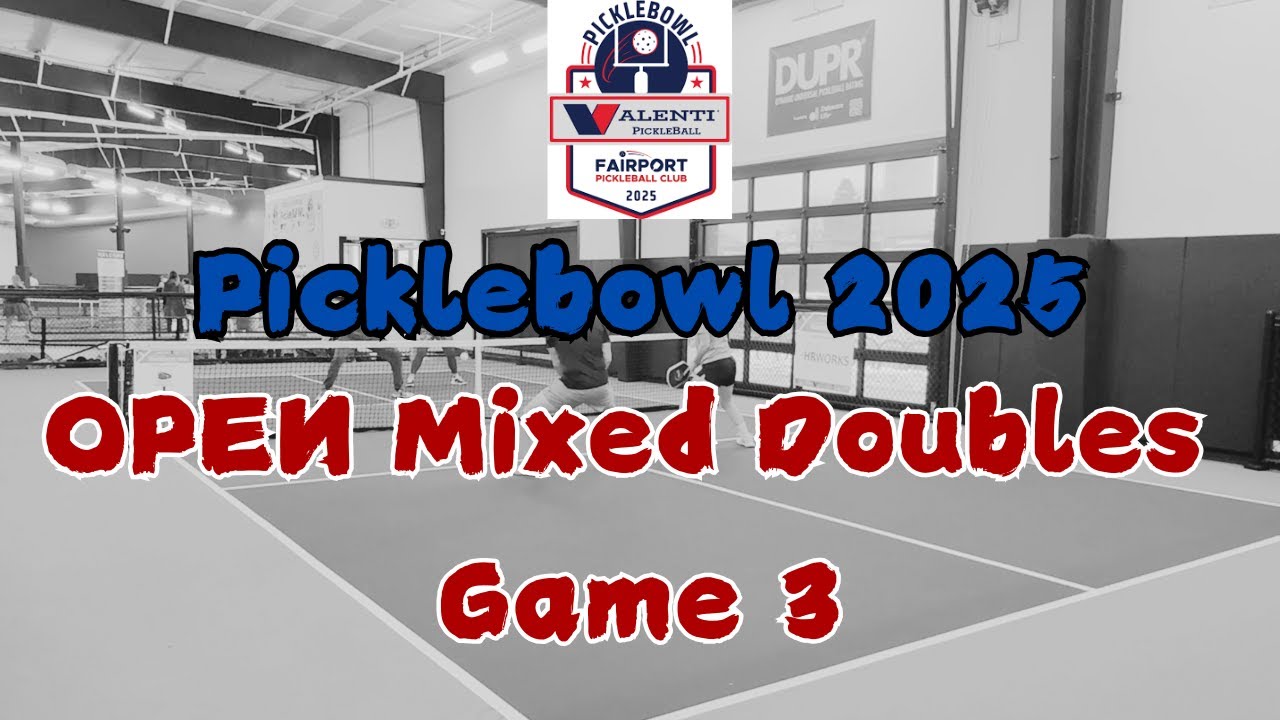 Picklebowl - OPEN Division - Mixed Doubles (Game 3) - Pickleball