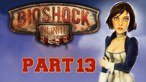 Bioshock: Infinite - Walkthrough on Hard - Part 13