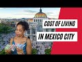 How Much Does it Cost to Live in Mexico City? | Real Monthly Cost of Living in Mexico City
