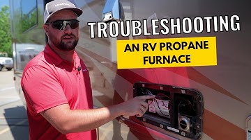 Troubleshooting an RV Propane Furnace