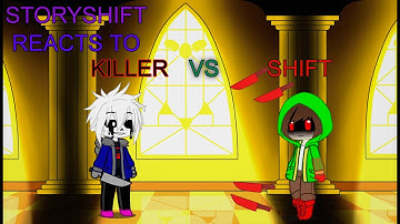 Storyshift reacts to Killer!Sans vs StoryShift!Chara [Animation]