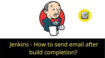 #4 Jenkins Integration | Send email after completion of Jenkins build | Selenium script status