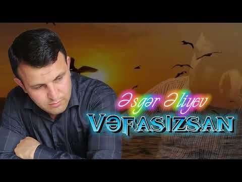 Esger Eliyev -Vefasızsan 2024