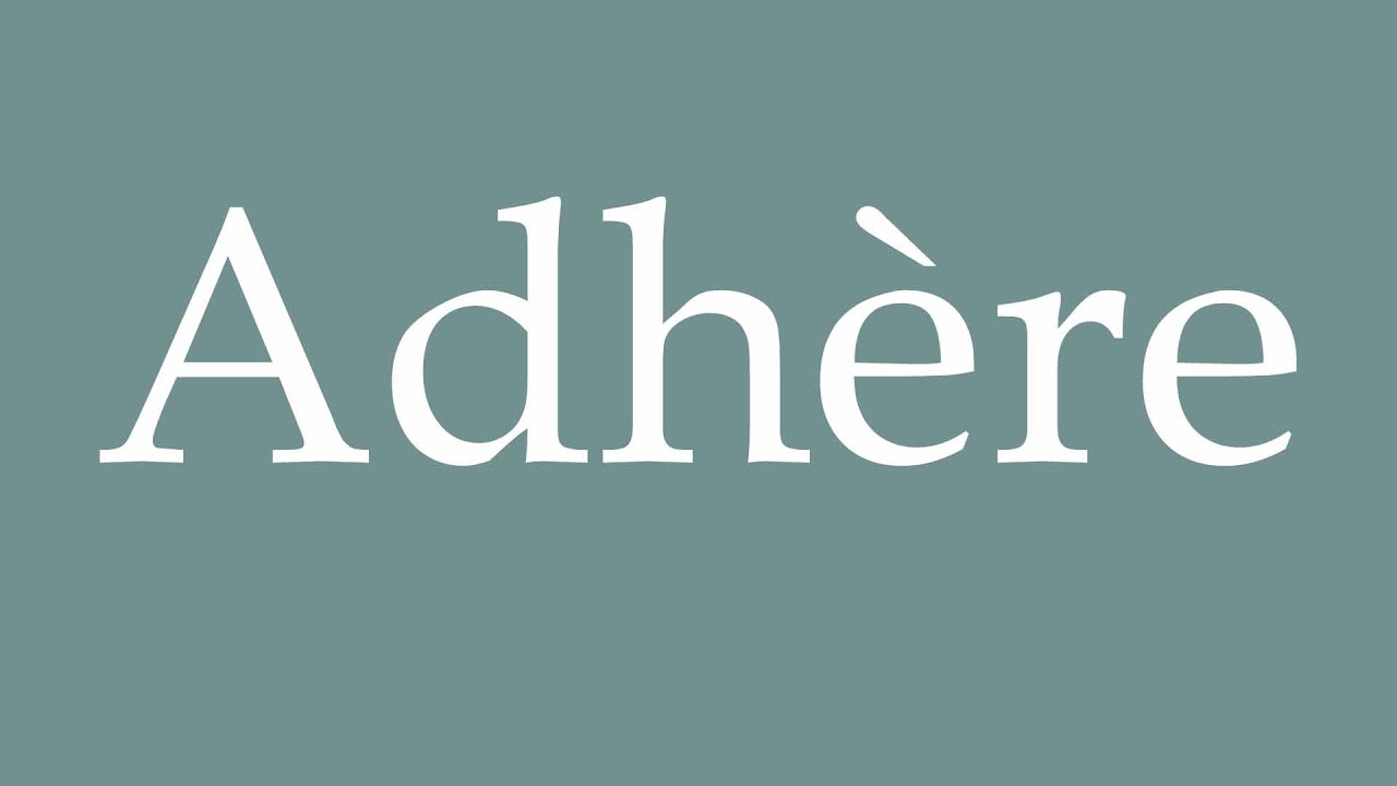 How to Pronounce ''Adhère'' (Adhere) Correctly in French YouTube