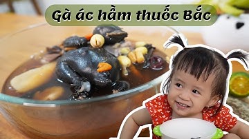 GÀ ÁC HẦM THUỐC BẮC  bồi bổ cho bé| Black Chicken stew with herbs | Mitna ơi | #06 |4k