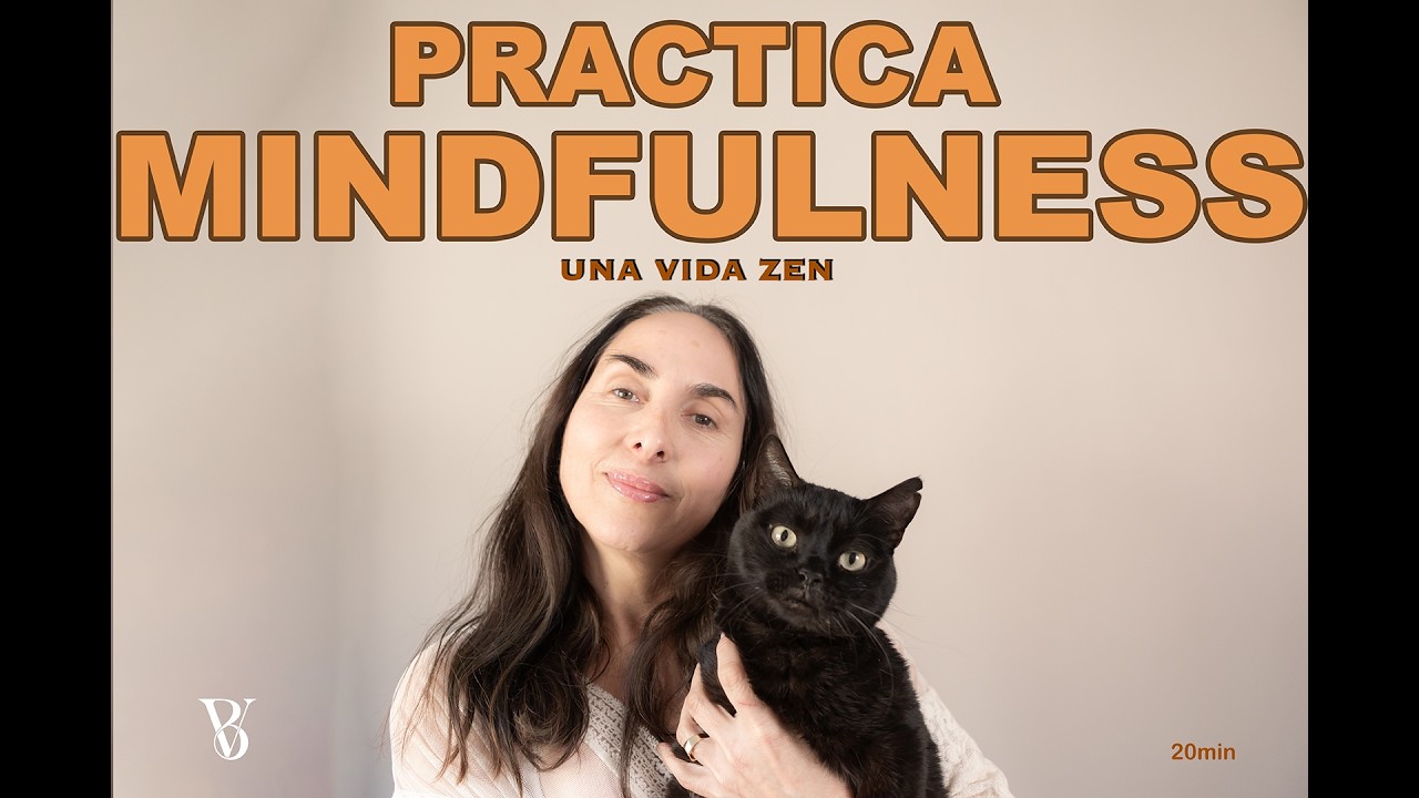 Práctica MINDFULNESS / Vida ZEN / Verena Boix 