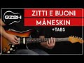 Zitti E Buoni Guitar Tutorial Måneskin Guitar Lesson |All Guitar Parts|