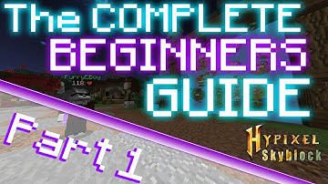 HOW TO START IN SKYBLOCK - The FULL Guide (Part 1) - [Hypixel Skyblock]