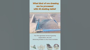 What kind of ore dressing can be processed with 6S shaking table?