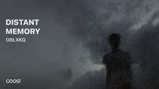 OBLXKQ - DISTANT MEMORY (Official Audio)
