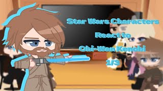Star Wars Characters React To Obi-Wan Kenobi 13 Gcrv