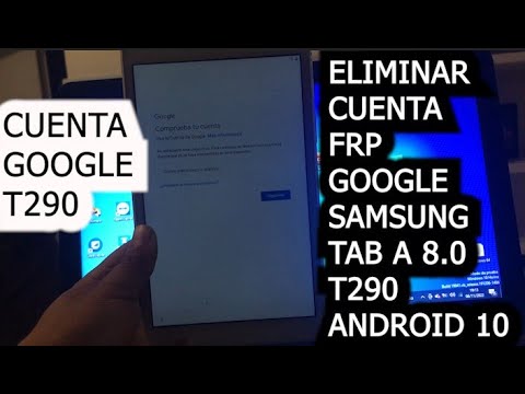 ELIMINAR CUENTA FRP GOOGLE SAMSUNG TAB A 8 0 T290 ANDROID 10 QUITAR ...