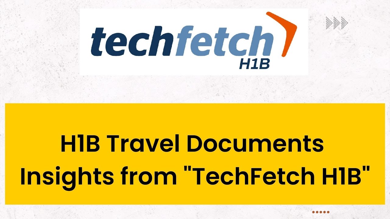 H1B travel documents Techfetch H1B YouTube