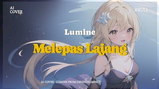 Lumine / 蛍(hotaru) - Melepas Lajang | AI Cover