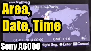 A6000: How to set the Area/Date/Time of the Sony camera screenshot 3