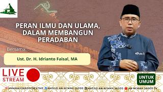  Ust Dr H Idrianto Faishal Ma  Peran Ilmu Dan Ulama Dalam Membangun Peradaban
