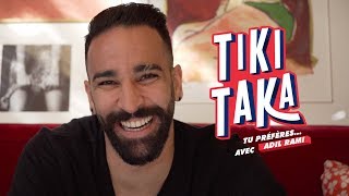 Le Tiki Taka d’Adil Rami - Tu préfères