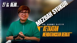 MEZBAH SYUKUR SABTU 27 SEP 25 - PK. 05.00 |