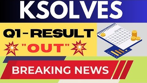 Ksolves q1 results 2023 | Ksolves results today | Ksolves latest news today | Stocks Investor