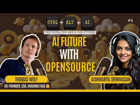 Ctrl + Alt + AI - Ep 4- with Thomas Wolf - (Cofounder HuggingFace) - AI Future with open-source