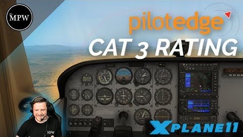PilotEdge CAT-3 Rating - Flight Training for Pilots in X-PLANE 11 with Real ATC | Mr MPW