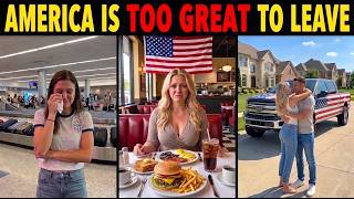 ''We Don't Want to Leave America Ever Again''  Europeans Admits America Is The Greatest Country