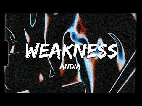 Andia Weakness Slowed Reverb Lyrics 