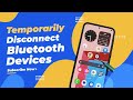 Samsung Phone How to Temporarily Disconnect Devices & Solve Pairing, Audio Problems | 2026