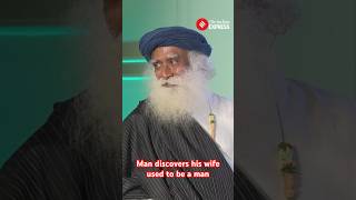 Sadhguru’s Advice To A Man Whos Wife Used To Be A Man