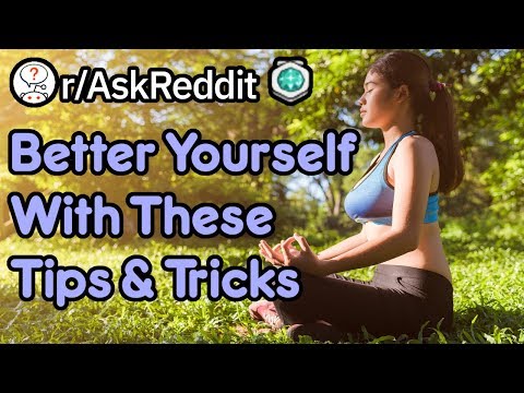 Better Your Life With These Tips And Tricks! (Reddit Stories r/AskReddit)