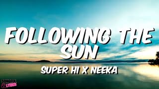 FOLLOWING THE SUN - Super Hi & Neeka | Lyrics Video Resimi