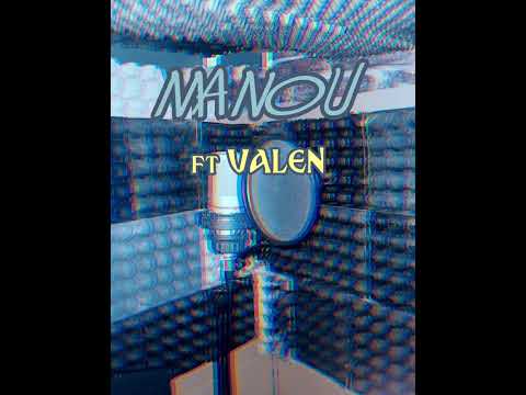 MANOU Ft VALEN Vraiment