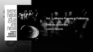 Serenata Guayanesa - Vol. 1: Música Popular y Folklórica Venezolana (1972) || Full Album ||