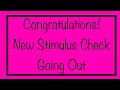 Congratulations! New Little Stimulus Checks Started Going Out!