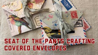 Seat of The Pants Crafting - Making Covered Envelopes