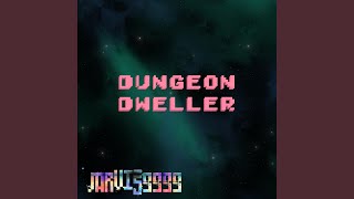 Video thumbnail of "Jarvis9999 - Dungeon Dweller"