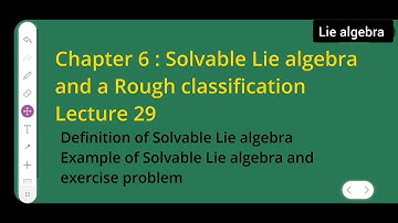 lie algebra: lecture 29, chapter 6. Solvable Lie algebra